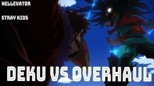 'Deku vs Overhaul AMV / Hellevator / Stray Kids #anime #amv #bnha #myheroacademia #mha'
