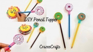'DIY Donut Pencil topper idea | School supplies hacks and DIYs for kids| How to| CrazeeCrafts'