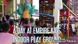 'EMPIRE KIDS INDOOR PLAY GROUND IN SOUTH GATE CALIFORNIA'