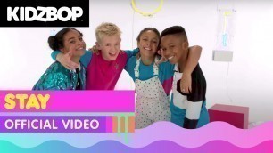 'KIDZ BOP Kids - Stay (Official Music Video) [KIDZ BOP 2018]'