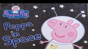 'Peppa Pig | Peppa in Space! | Children’s Book Read Aloud'