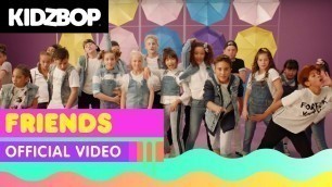 'KIDZ BOP Kids - FRIENDS (Official Music Video) [KIDZ BOP 38]'