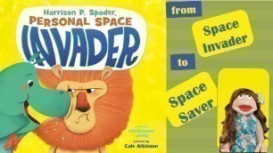 'Harrison P. Spader, Personal Space Invader. Read Aloud kids\' book.'