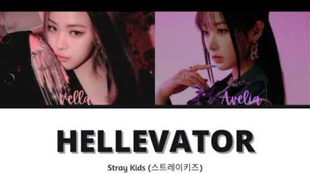 '[COVER] Stray Kids (스트레이 키즈) - Hellevator By. Avelia & Vella (color_coded_lyrics)'