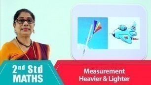 '2nd Std Maths | Measurement - Heavier & Lighter  |  Mathematics Class -2 | Maths Part-105'