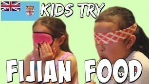 'Kids Try Fijian Food! FIJIAN LANGUAGE WEEK 2018'