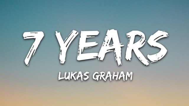 'Lukas Graham - 7 Years (Lyrics)'