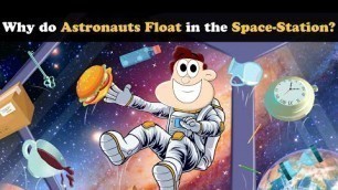 'Why do Astronauts Float in the Space Station? + more videos | #aumsum #kids #science #whatif'