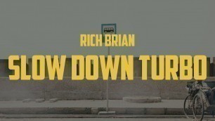 'Rich Brian - Slow Down Turbo (Lyric Video)'
