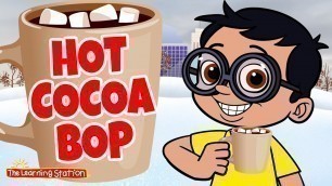 'Hot Cocoa Bop Song ♫ Move & Freeze Action Song ♫ Kids Songs by The Learning Station'