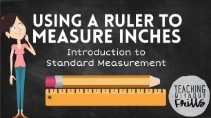 'Introduction to Standard Measurement for Kids: Measuring Length in Inches with a Ruler'