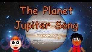 'The Planet Jupiter Song | Planet Songs for Children | Jupiter Song for Kids | Silly School Songs'