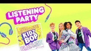 'KIDZ BOP Kids - KIDZ BOP Ultimate Playlist - Album Listening Party'