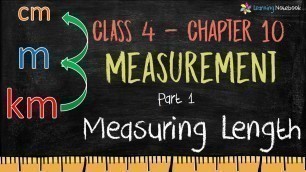 'Class 4 Maths Measuring Length || Chapter 10 Measurement'