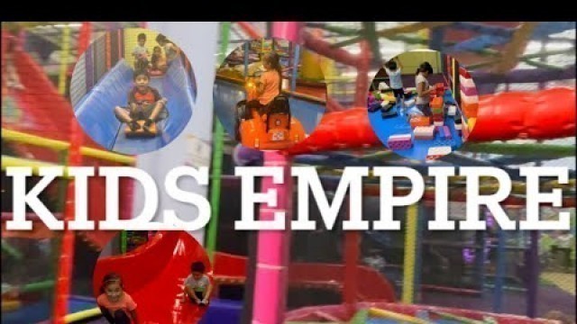 'Took the kids to Kids Empire And they had a blast!!'