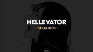 'hellevator - stray kids sub indo ♪♪'