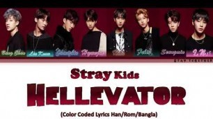 'Stray Kids - \"Hellevator\" Color Coded Lyrics [Han/Rom/Bangla]'