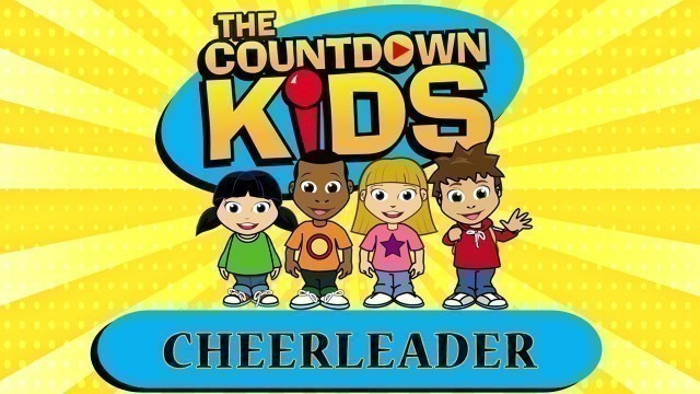 'Cheerleader - The Countdown Kids | Kids Songs & Nursery Rhymes'