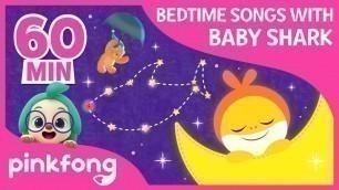 'Bedtime Songs with Baby Shark  | +Compilation | Pinkfong Songs for Children'