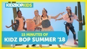 '15 Minutes of KIDZ BOP Summer \'18 Songs! Featuring: Havana, New Rules, & Anywhere'