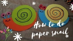 '\"Do Alone\" motivate your kid to creat a craft.. paper snail..'