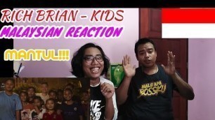 'RICH BRIAN - KIDS (official MV) MALAYSIAN REACTION #CKREACT'