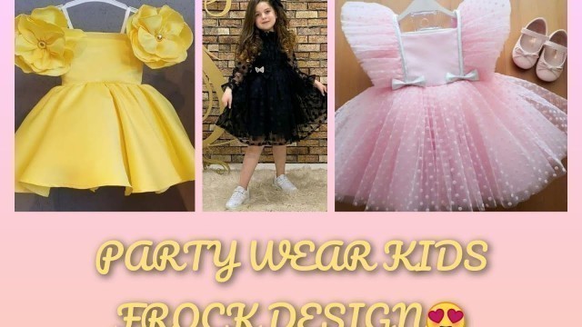 'Beautiful party wear girls kids frocks design ideas/kids fashion /party & functions kids outfits'