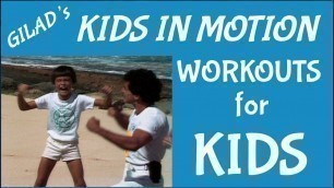 'Gilad\'s Kids in Motion - Hooked on Fitness, Workout for Kids and Adults - 2 Full Workouts'