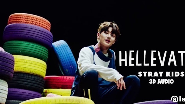 '[3D AUDIO] HELLEVATOR - STRAY KIDS'