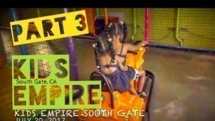 'Kids Empire South Gate - Indoor Playground - PT 3'