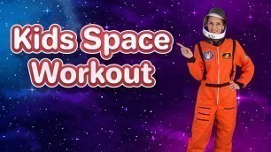 'Kids Workout In Space | Astronaut Workout!'