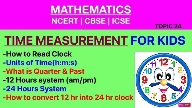 'TIME Measurement For Kids|How to Read Clock(12/24 Hr Systems of Clock)(am/pm)[Quarter/Past Concept]'