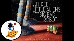 'The Three Little Aliens and the Big Bad Robot (Read Aloud in HD)'