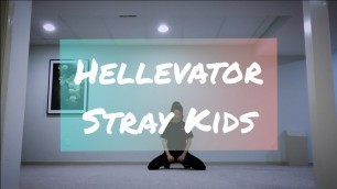 'Hellevator -- Stray Kids | Dance Cover'