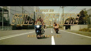 'DJ SPACE KID - STILL RIGHT HERE feat.MARS MANIE,MIKRIS & DELI'
