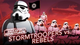 'Stormtroopers vs. Rebels - Soldiers of the Galactic Empire | Star Wars Galaxy of Adventures'
