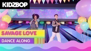 'KIDZ BOP Kids - Savage Love (Dance Along)'
