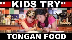 'Kids Try Tongan Food 