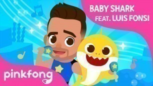 'Baby Shark, featuring Luis Fonsi | Baby Shark Song | Pinkfong Songs for Children'