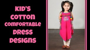 'Kid\'s Cotton Comfortable Dress Designs 2019'