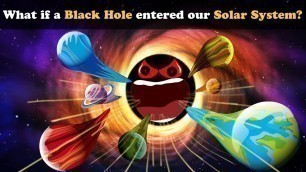 'What if a Black Hole entered our Solar System? + more videos | #aumsum #kids #education #children'
