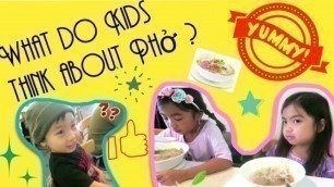 'Asian American Kids Eat Pho | Vietnamese food'
