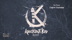 'Knockout Kid \"Empire Business\" (Track 4 of 12)'