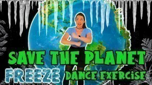 'Save the Planet Dance | Earth Day Freeze Dance | Indoor PE Workout for Kids'