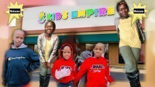 'Welcome to KIDS EMPIRE Texas USA | #kidsEmpire | #myreview #kidsreviews #thegloriousgeneration'