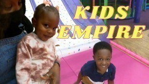 'KIDS EMPIRE INDOOR PLAYGROUND #KIDSEMPIREDALLAS#FUNWITHKIDS#TODDLERTIME'