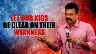 'LET OUR KIDS BE CLEAR ON THEIR WEAKNESS | MOTIVATE YOUR CHILD | K Jayaraj Parenting Tips'