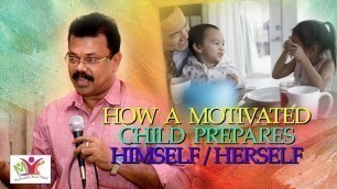 'How A Motivated Child Prepares Himself / Herself | MOTIVATE YOUR CHILD | HOW CAN WE MOTIVATE A CHILD'