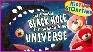 'There Was a Black Hole that Swallowed the Universe | STEM Story | Space for Kids'