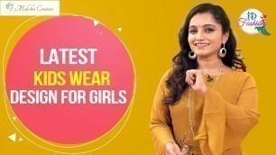 'Latest Kids Wear Design For Girls || Moksha Couture || Fashion World With Anitha || Episode - 5'